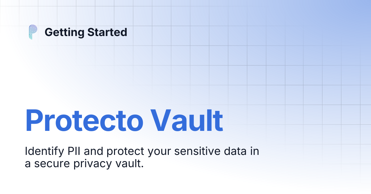 Protecto Vault | Getting Started