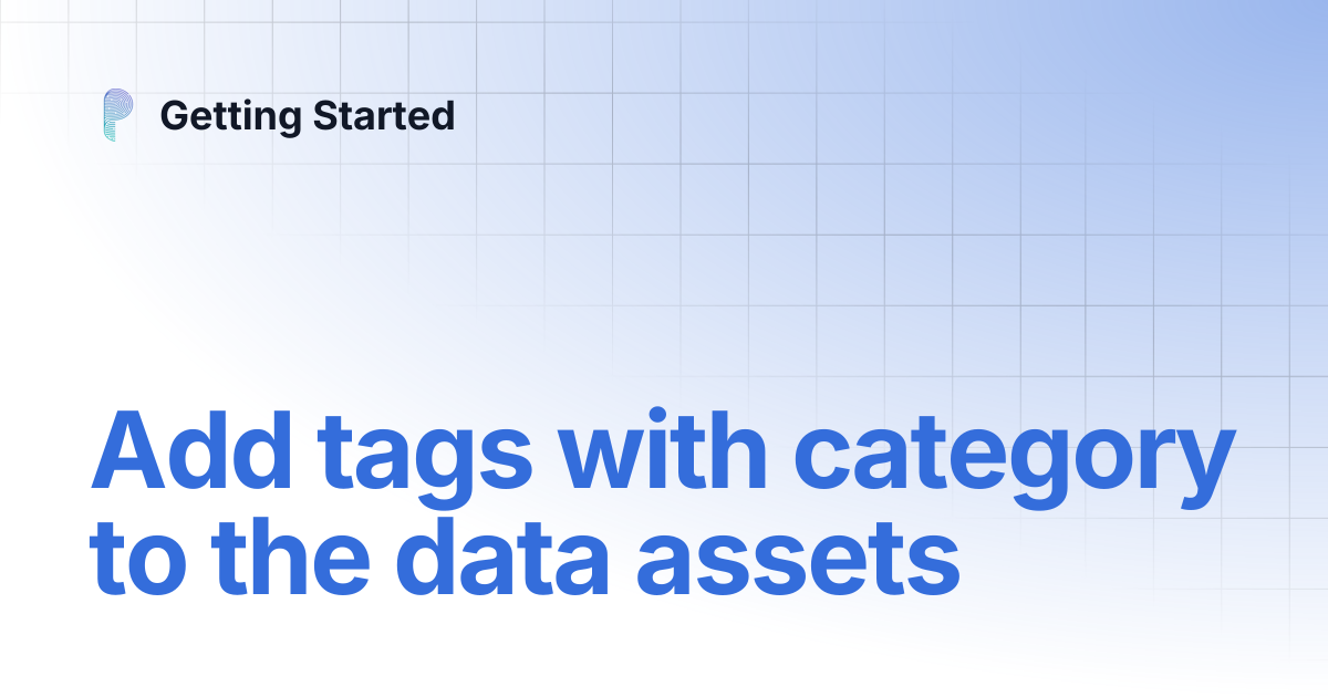Add tags with category to the data assets | Getting Started